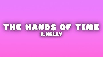 R.Kelly - If I Could Turn Back the Hands of Time (Lyrics)