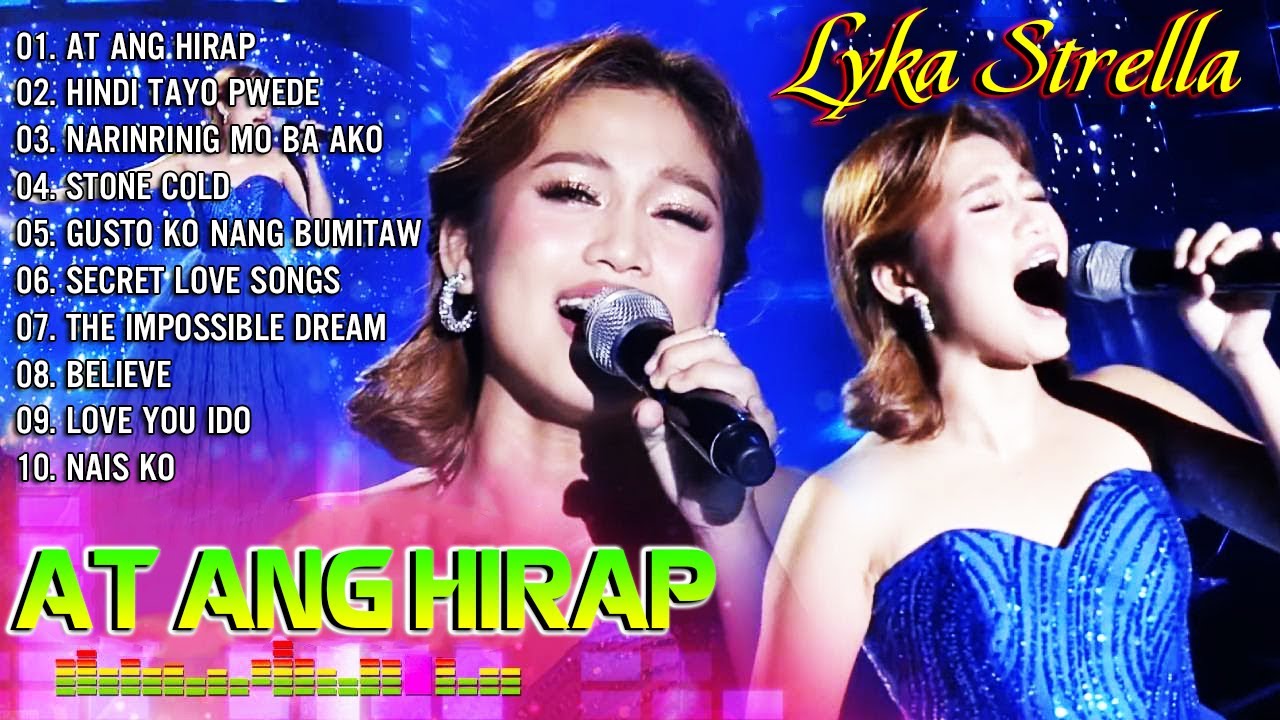 AT ANG HIRAP - LYKA ESTRELLA 2023 🎼 Tawag ng Tanghalan ✔ Complete Song Compilation ☘ OPM playlist ☘☘