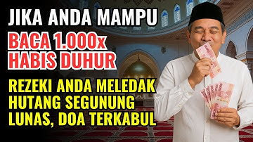 BACA 1000X HABIS DZUHUR! DZIKIR SETELAH SHOLAT FARDHU, ZIKIR PEMBUKA PINTU REZEKI PENARIK DUIT AMPUH