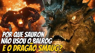 Por que SAURON não se aliou ao BALROG ou ao DRAGRÃO SMAUG? - O Senhor dos Anéis #lotr