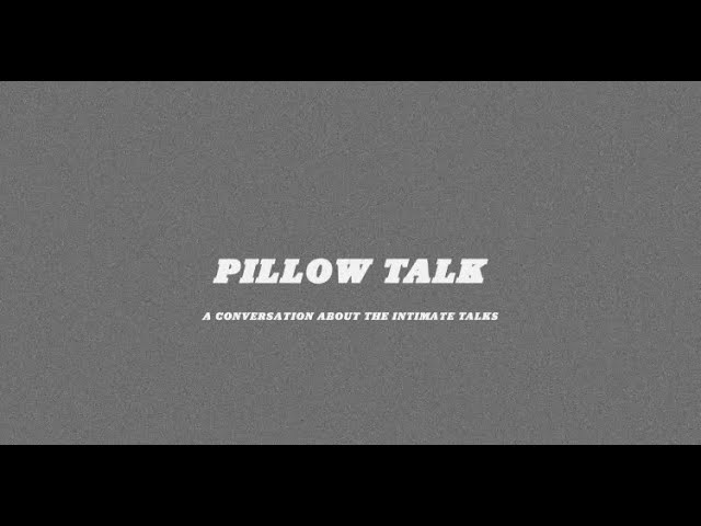 Straight to the Streets | Pillow Talk