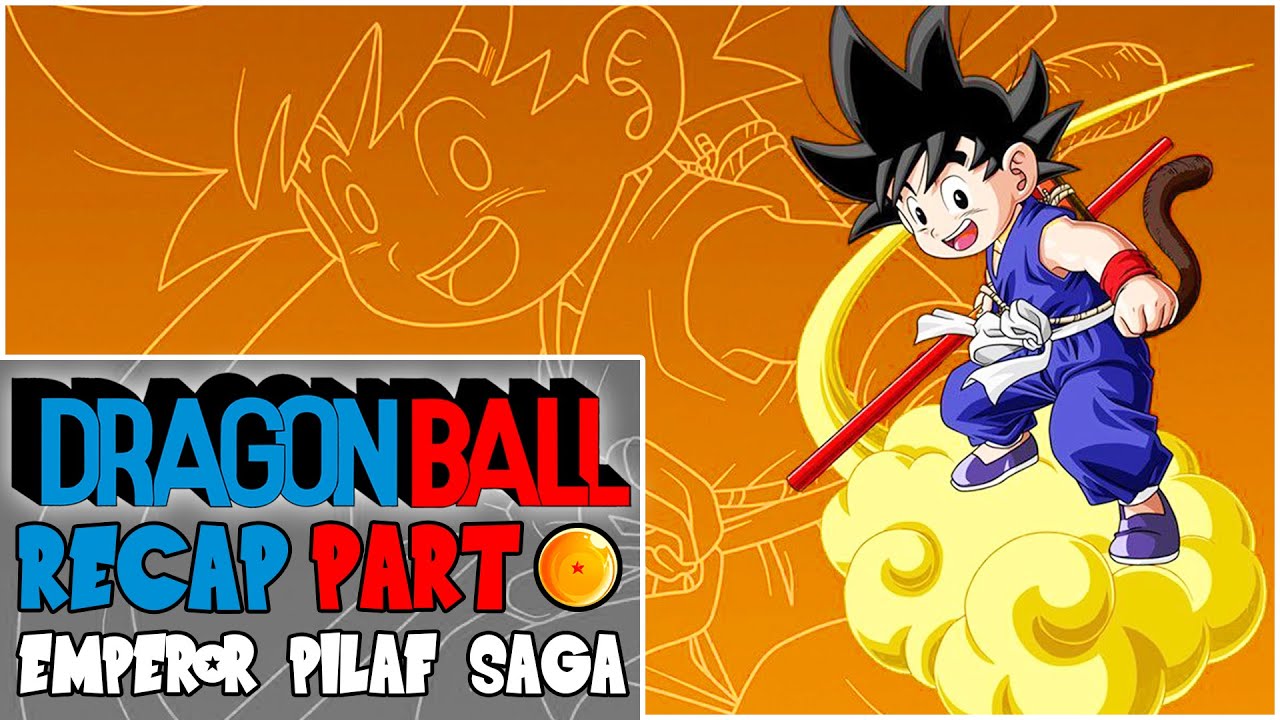 Dragon Ball EMPEROR PILAF SAGA Recap! History of Dragon Ball YouTube