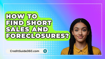 How To Find Short Sales And Foreclosures? - CreditGuide360.com