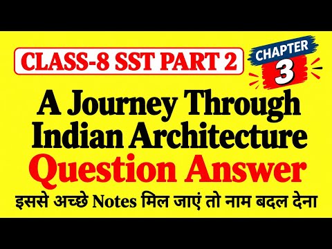 a journey through indian architecture class 8 question answer@questionanswer9399