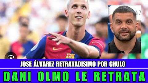 JOSÉ ÁLVAREZ LO VUELVE A HACER Y QUEDA RETRATADO POR EL RIDÍCULO DEL BARÇA CON DANI OLMO