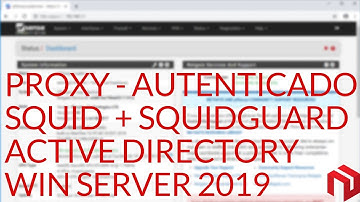 pfsense 2.4.4 – Como configurar proxy autenticado no pfSense (squid/squidguard + AD/WS2019)