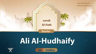 surah Al-Fath {{48}} Reader Ali Al-Hudhaify