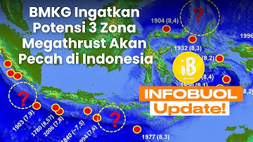 BMKG : 3 ZONA MEGATHRUST AKAN PECAH DI INDONESIA, WASPADA POTENSI TSUNAMI BESAR! || Infobuol Update