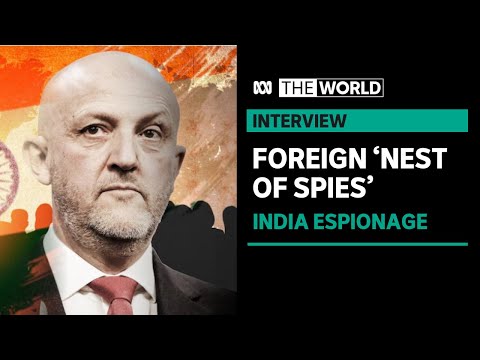 India's government operated 'nest of spies' in Australia before being disrupted by ASIO | The World