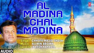T-series islamic music presents "al madeena chal madeena" full hd
audio qawwali in the melodious voice of astonishing artist chhote
majid shola. it's i...