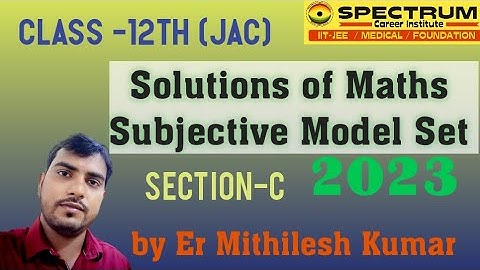 #JAC-12th  Maths Model Paper Solution-2023 #subjective maths model paper #Section-C