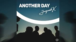 Jaycob K - Another Day (Official Audio)