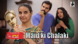 MAID KI CHALAKI | Maid In Heaven | S4E4 | Comedy Web Series | Chhavi Mittal | Karan V Grover | SIT