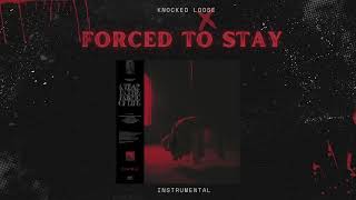 Knocked Loose // Forced To Stay (Instrumental)