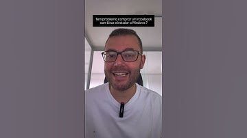 Tem problema comprar um notebook com Linux e instalar o Windows?