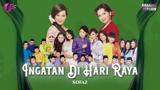 Karaoke MV - Ingatan Di Hari Raya - Sofaz (Official Music Video Karaoke)