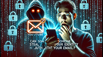 Can Someone Steal Your Identity with Just Your Email?