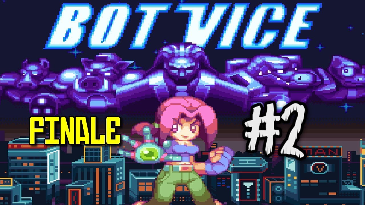 Let's Play: Bot Vice (Part 2 of 2)