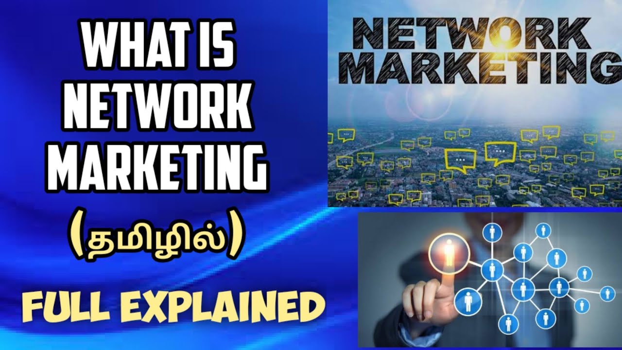 What Is Network Marketing In Tamil Network Marketing Explained In what-is-network-marketing-in-tamil-network-marketing-explained-in