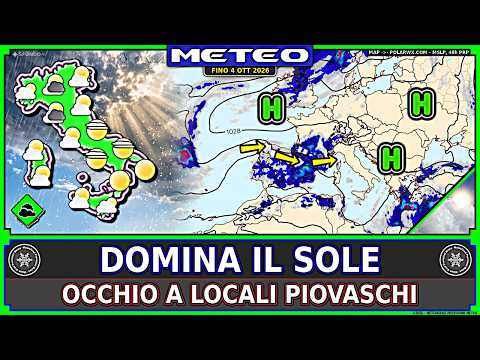 Video Weekend di SOLE: Rischio PIOGGE Isolate – METEO Fino 4 Ottobre