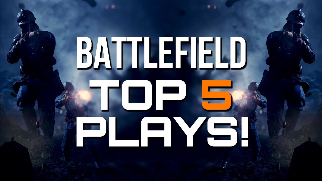 BATTLEFIELD TOP PLAYS EPISODE 17 YouTube
