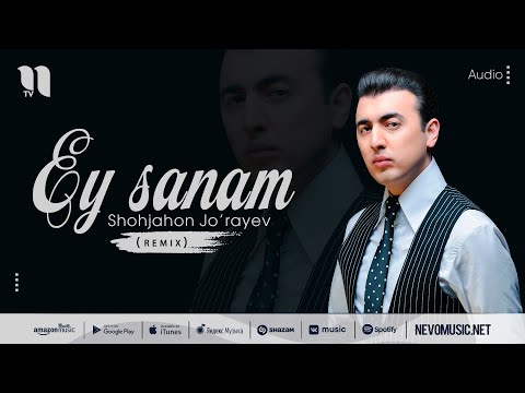 Shohjahon Jo'rayev - Ey Sanam