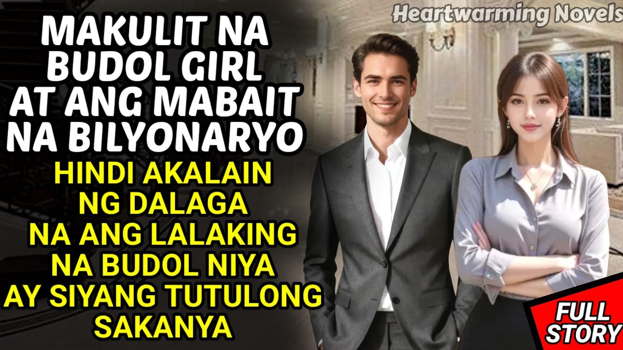GUWAPONG BILYONARYO MAPAPAIBIG SA MAKULIT NA BUDOL GIRL / KWENTONG BILYONARYO