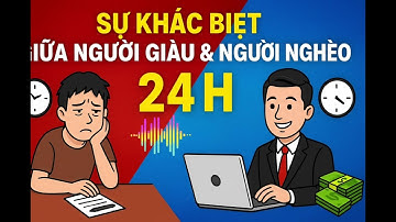 Sự Khác Biệt GIỮA Người Giàu Và Người Nghèo Trong 24 Giờ