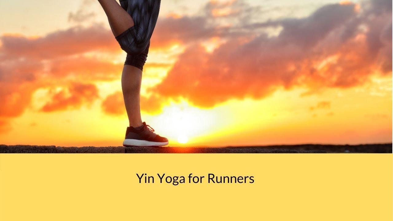Yin Yoga for Runners YouTube