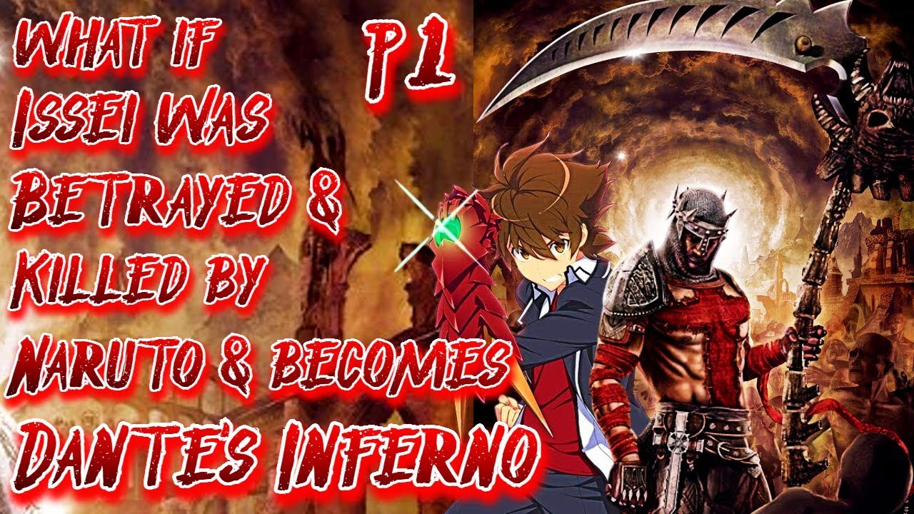 What if Issei was Betrayed & Killed by Naruto and becomes Dante's Inferno | Part 1 |