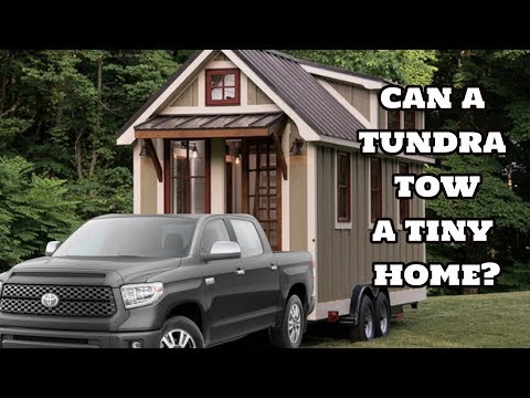 Can a Toyota Tundra Tow a Tiny Home