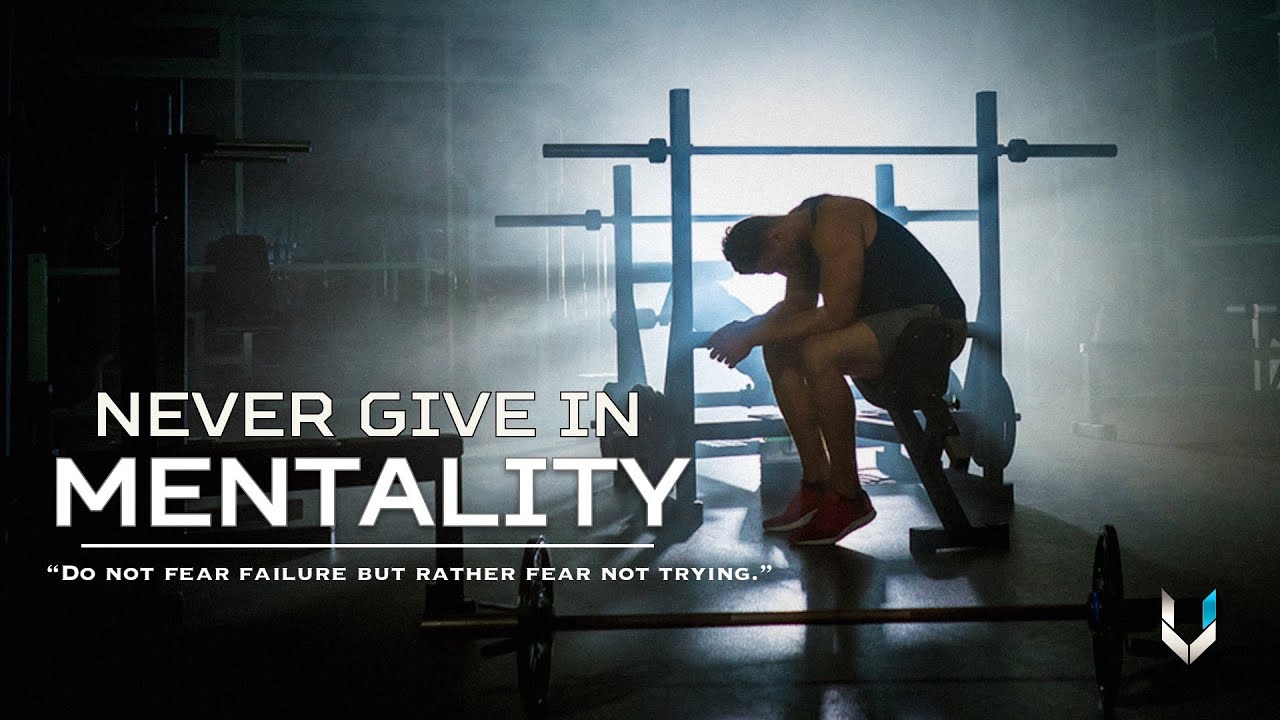 NEVER GIVE IN -  “Do not fear failure but rather fear not trying.” Motivational Video