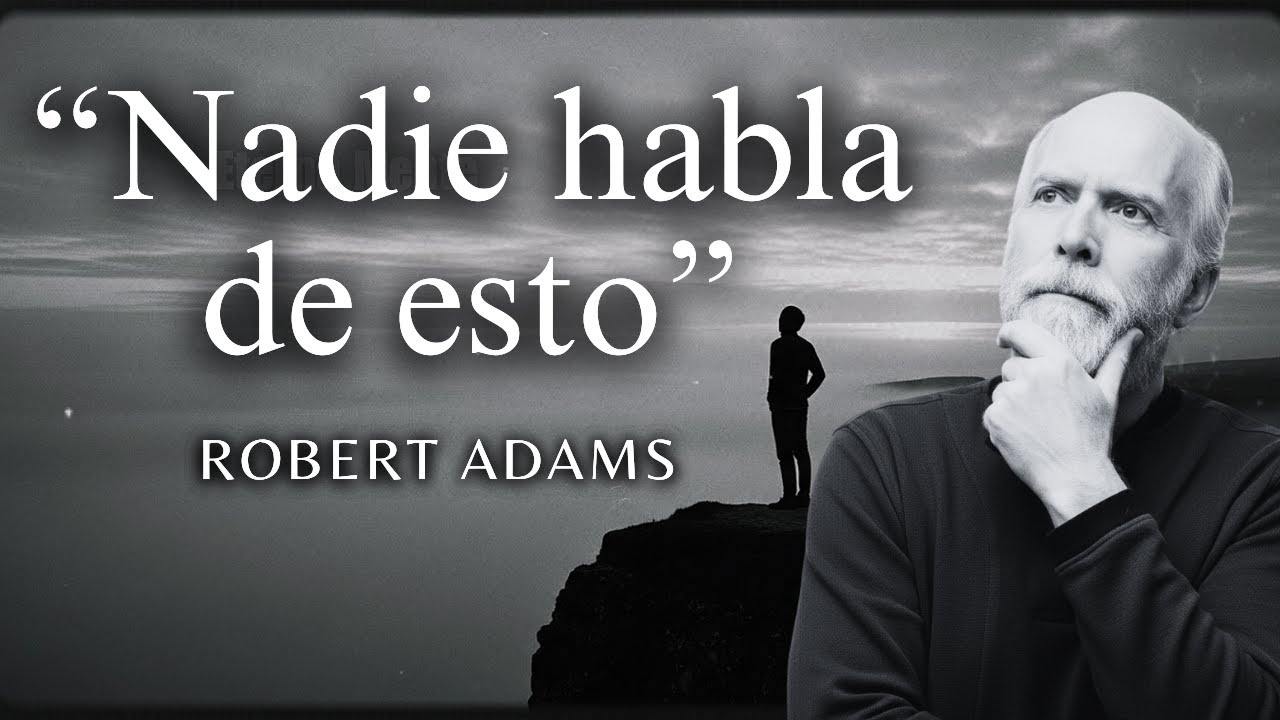 Robert Adams – La Psicología Oculta de la Abundancia Que Nadie Te Cuenta