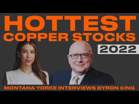 Hottest Copper Stocks With Byron King: Montana Yorke