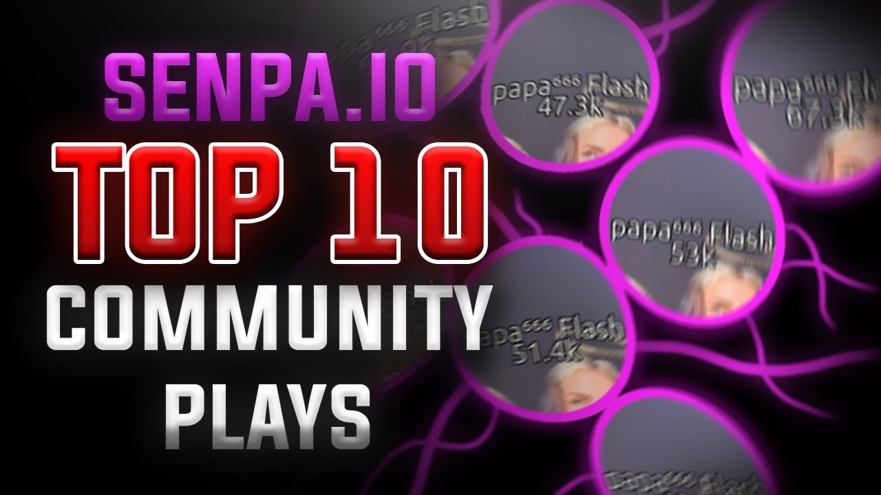 Senpa.io - TOP 10 BEST PLAYS | TOTAL MADNESS