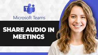 How to Share Computer Audio During Microsoft Teams Meeting (2026 Guide) Share Computer Audio Teams