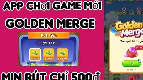 Cách Kiếm Tiền Online 2025 Với App GOLDEN MERGE Miễn Phí Uy Tín - App Rút Tiền Cực Uy Tín