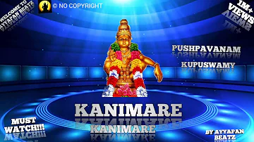 Kanimare Kanimare | Pushpavanam Kupuswamy | Ayyapan Padal | Tamil | #Ayyapaswamysongstamil