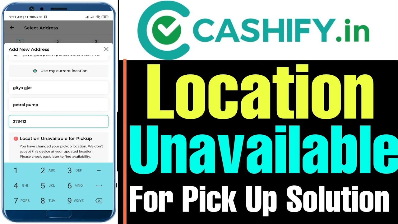 cashify location unavailable for pickup !! cashify location address problem solution