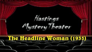 Hastings Mystery Theater "The Headline Woman" (1935)