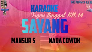 KARAOKE SAYANG ( MANSYUR S ) ORGEN TUNGGAL KN 1400