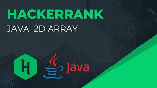 HackerRank JAVA | Java 2D Array