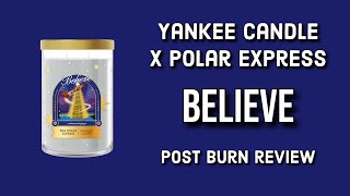 YANKEE CANDLE X POLAR EXPRESS Believe Post Burn Review