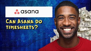 Can Asana do timesheets