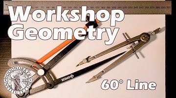 Workshop Geometry: Draw a Line at 60°  [Woodworkers Institute]