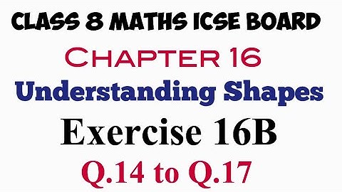Exercise 16B Q.14 to Q.17 Class 8 Maths ICSE Board Selina Publication