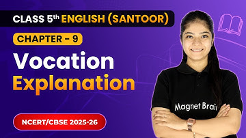 Vocation - Explanation | Class 5th | Chapter 9  | English (Santoor) | CBSE 2025-26