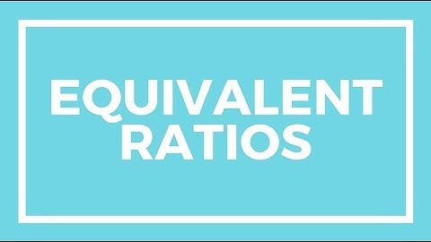 Chapter 1, Lesson 6 - Equivalent Ratios