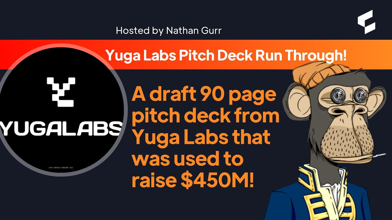 Yuga Labs Pitch Deck Analysis 450M raised at a 4B valuation YouTube