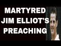 Jim Elliot's Own Voice - Preaching on Resurrection - Through Gates of Splendor